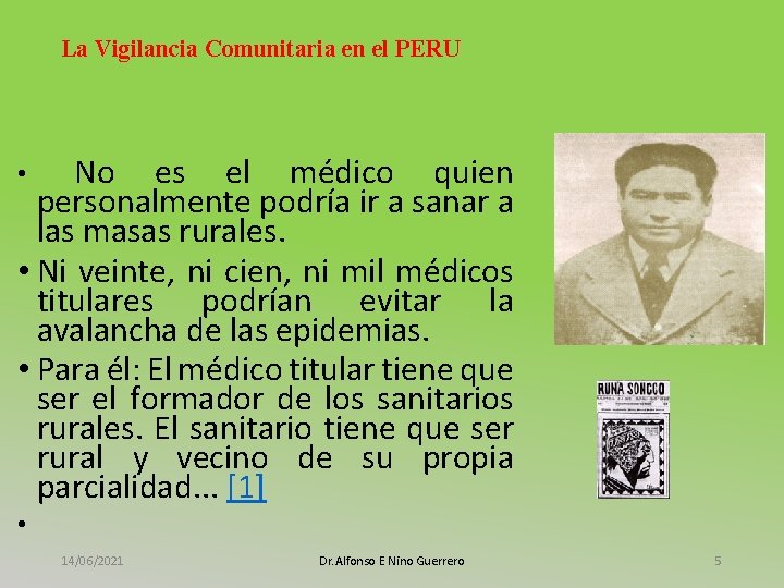 La Vigilancia Comunitaria en el PERU No es el médico quien personalmente podría ir