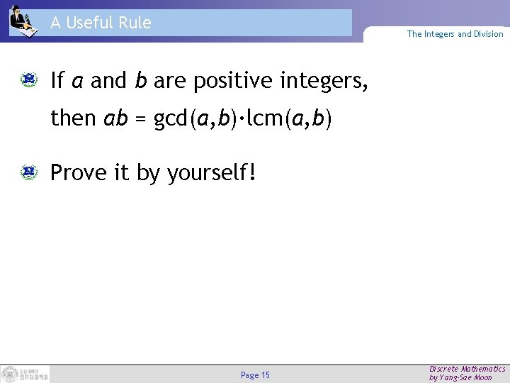 A Useful Rule The Integers and Division If a and b are positive integers,