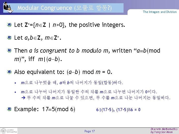 Modular Congruence (모듈로 합동? ) The Integers and Division Let Z+={n Z | n>0},