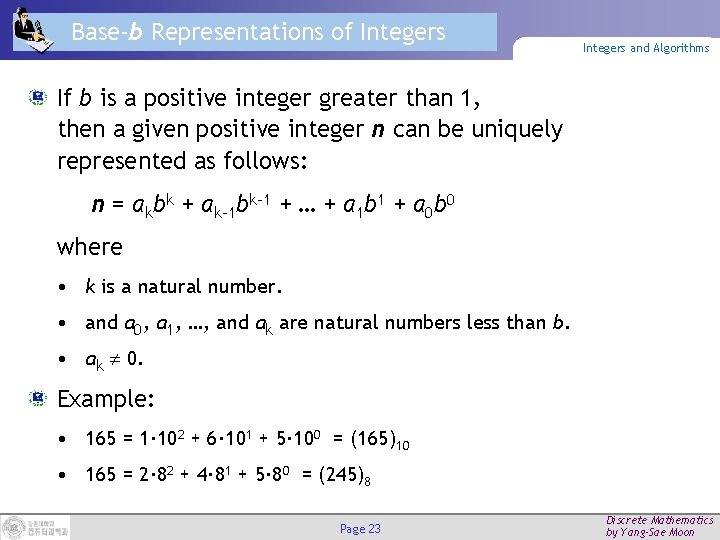 Base-b Representations of Integers and Algorithms If b is a positive integer greater than