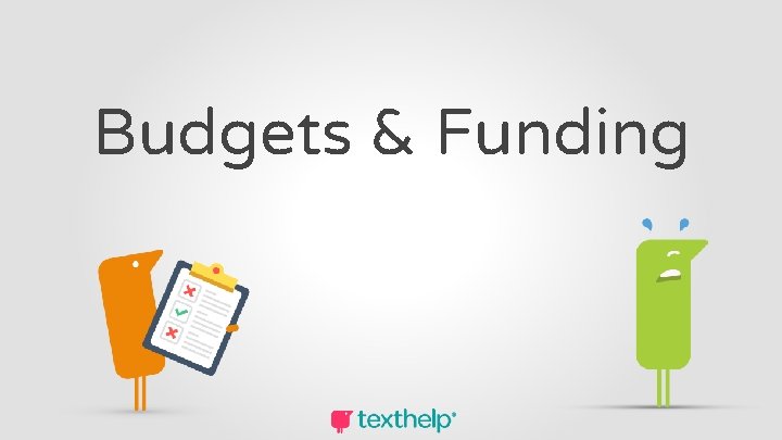 Budgets & Funding 