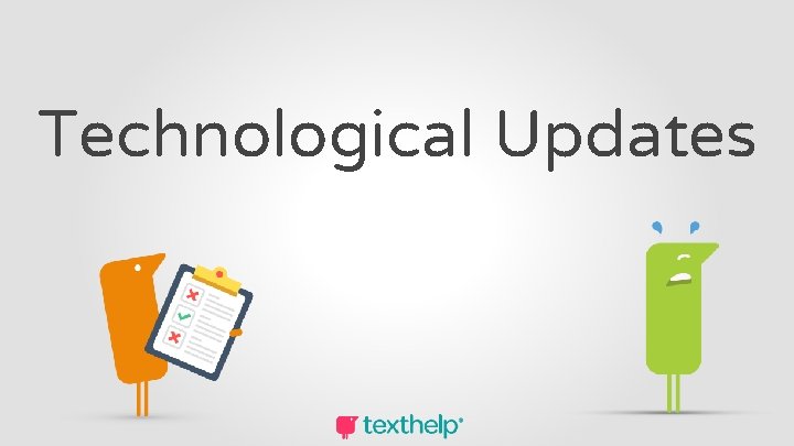 Technological Updates 