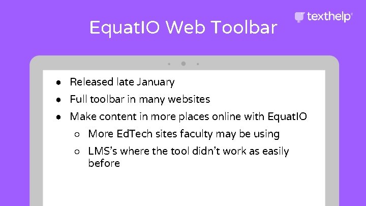 Equat. IO Web Toolbar ● Released late January ● Full toolbar in many websites