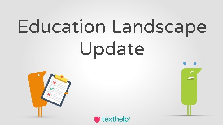 Education Landscape Update 