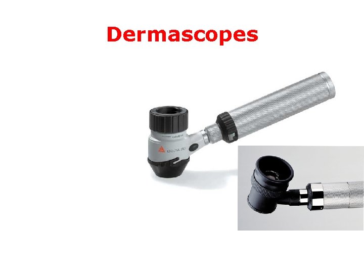 Dermascopes 