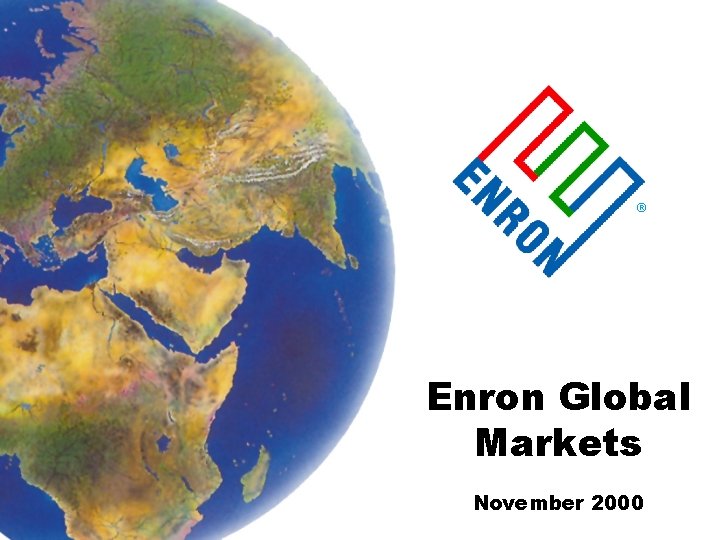 ® Enron Global Markets November 2000 