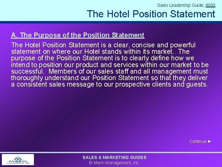 Sales Leadership Guide, 8003 The Hotel Position Statement A. The Purpose of the Position