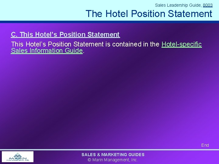 Sales Leadership Guide, 8003 The Hotel Position Statement C. This Hotel’s Position Statement is