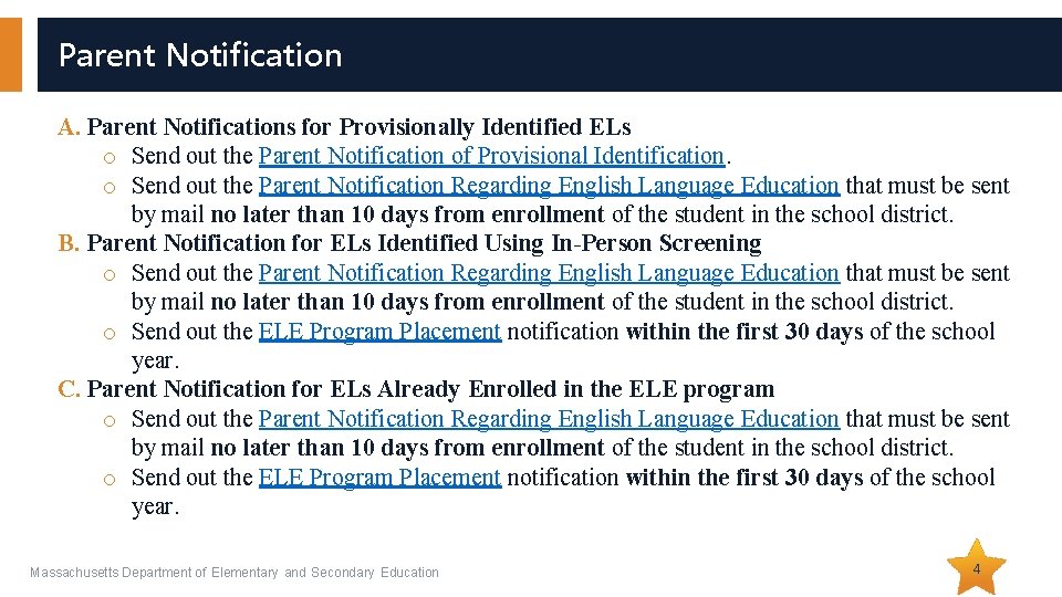 Parent Notification A. Parent Notifications for Provisionally Identified ELs o Send out the Parent Parent Notification A. Parent Notifications for Provisionally Identified ELs o Send out the Parent