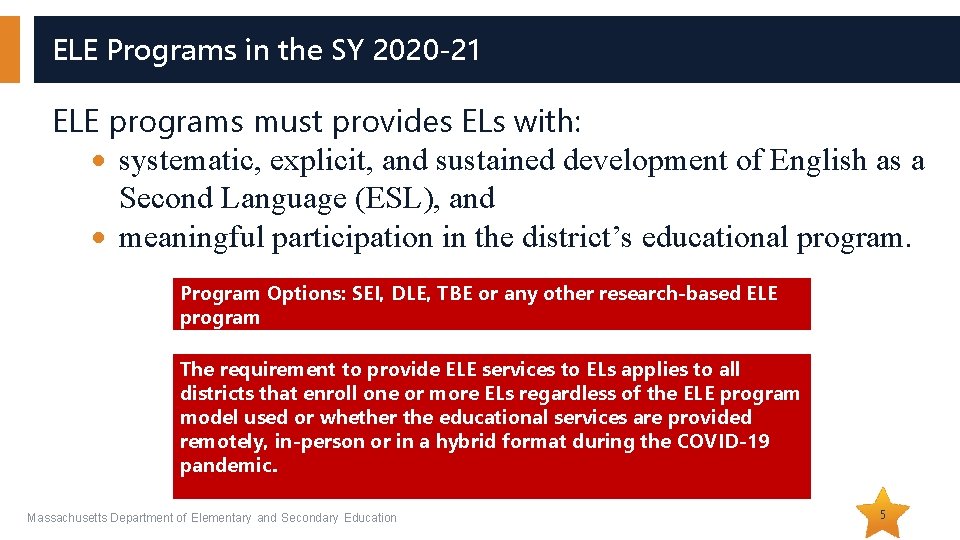 ELE Programs in the SY 2020 -21 ELE programs must provides ELs with: systematic, ELE Programs in the SY 2020 -21 ELE programs must provides ELs with: systematic,