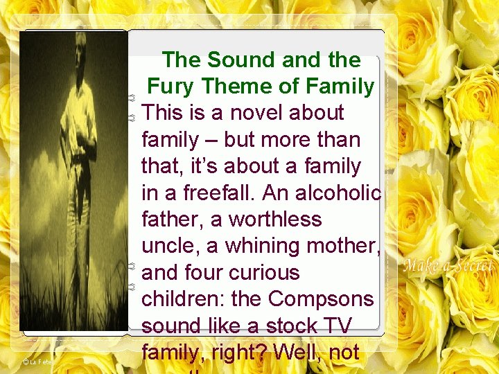 The Sound and the Fury Theme of Family This is a novel about family