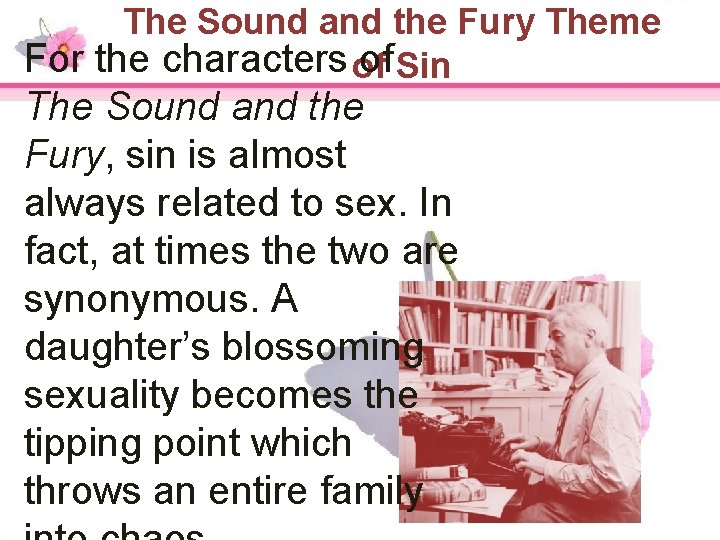 The Sound and the Fury Theme For the characters of of Sin The Sound
