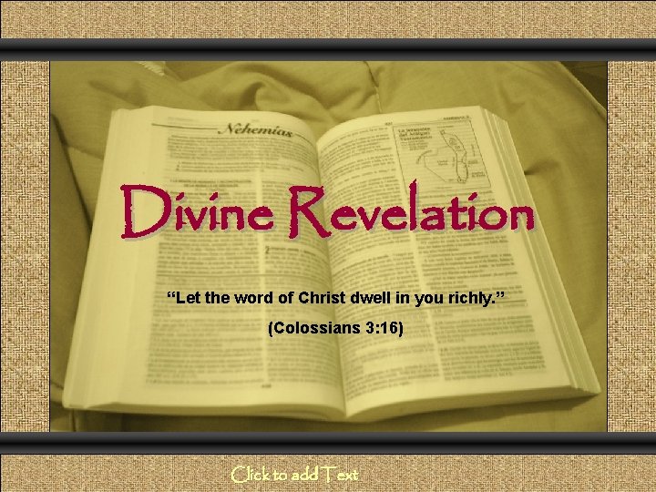 Comunicación y Gerencia Divine Revelation “Let the word of Christ dwell in you richly.
