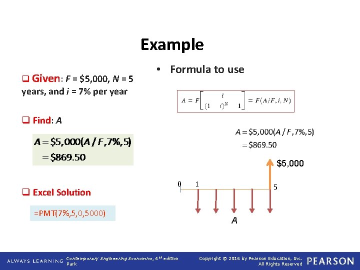 Example q Given: F = $5, 000, N = 5 • Formula to use