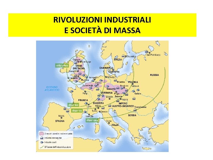 RIVOLUZIONI INDUSTRIALI E SOCIETÀ DI MASSA 