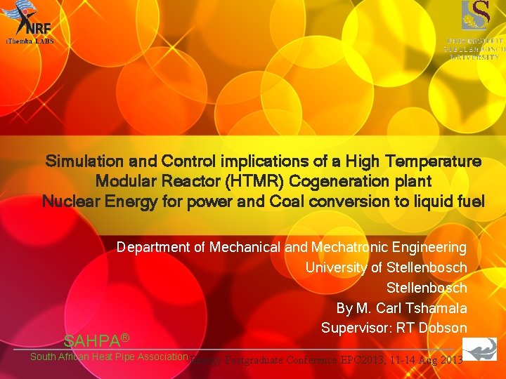 Simulation and Control implications of a High Temperature