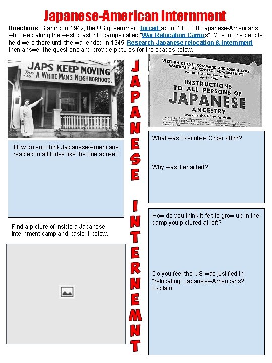 Japanese-American Internment Directions: Starting in 1942, the US government forced about 110, 000 Japanese-Americans