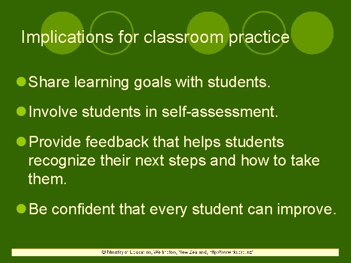 Implications for classroom practice l Share learning goals with students. l Involve students in