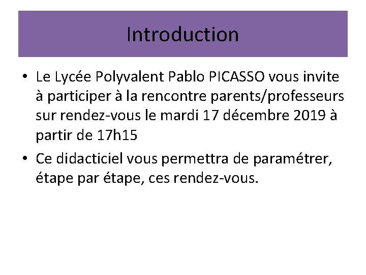 Introduction • Le Lycée Polyvalent Pablo PICASSO vous invite à participer à la rencontre