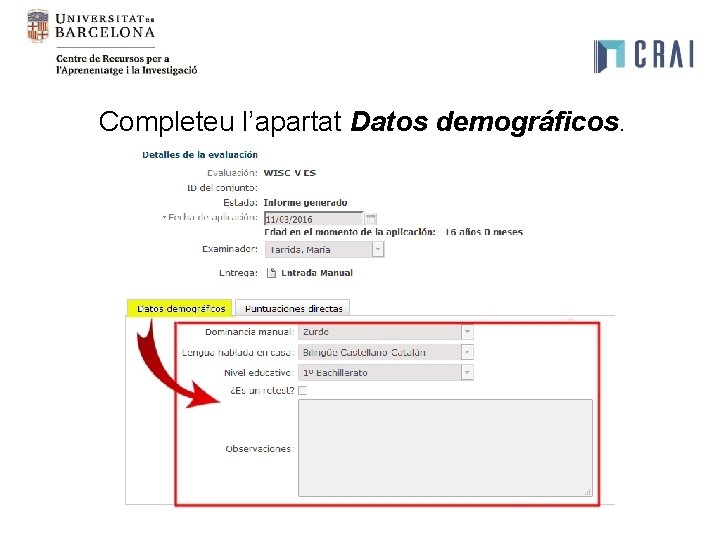 Completeu l’apartat Datos demográficos. Completeu l’apartat Datos demográficos.