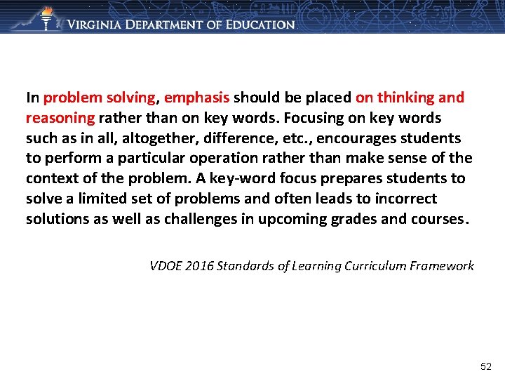 In problem solving, emphasis should be placed on thinking and reasoning rather than on