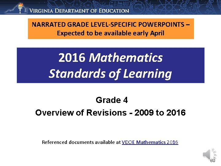 NARRATED GRADE LEVEL-SPECIFIC POWERPOINTS – Expected to be available early April 2016 Mathematics Standards