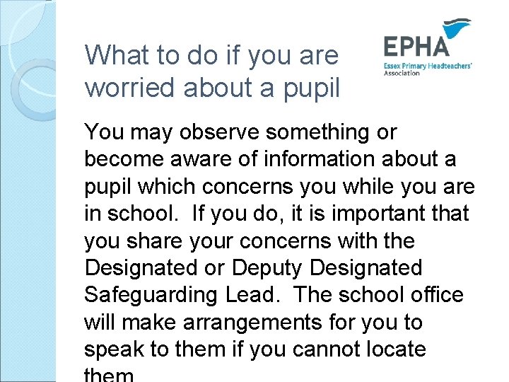 What to do if you are worried about a pupil You may observe something