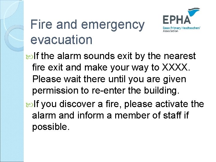 Fire and emergency evacuation If the alarm sounds exit by the nearest fire exit