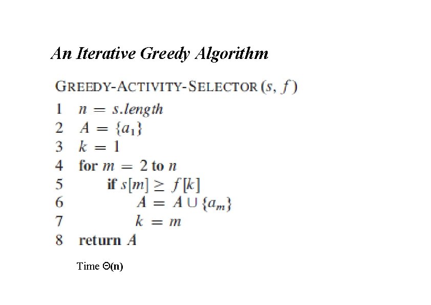 An Iterative Greedy Algorithm Time Θ(n) 