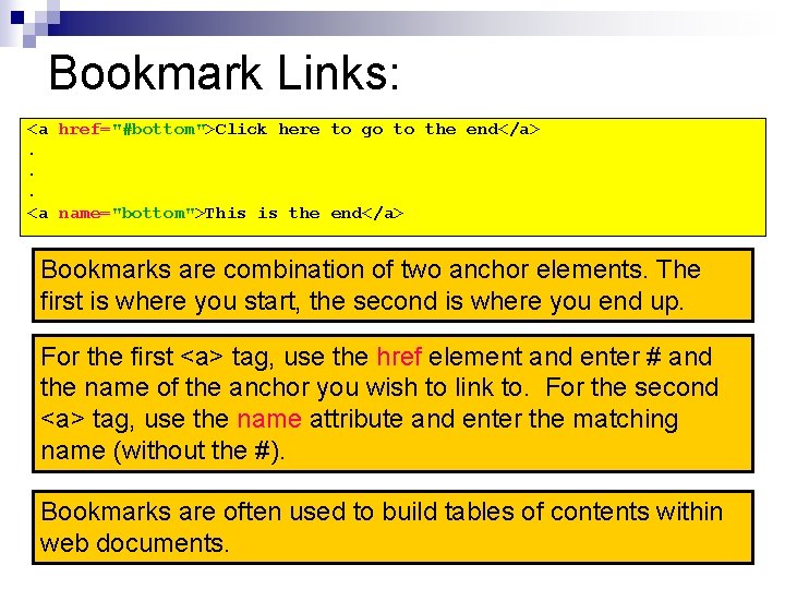 Bookmark Links: <a href="#bottom">Click here to go to the end</a>. . . <a name="bottom">This