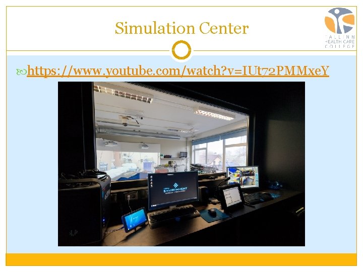 Simulation Center https: //www. youtube. com/watch? v=IUt 72 PMMxe. Y 