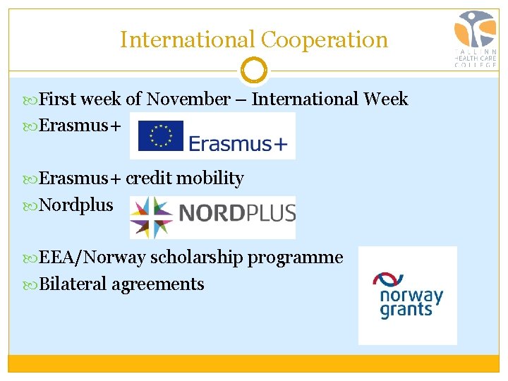 International Cooperation First week of November – International Week Erasmus+ credit mobility Nordplus EEA/Norway