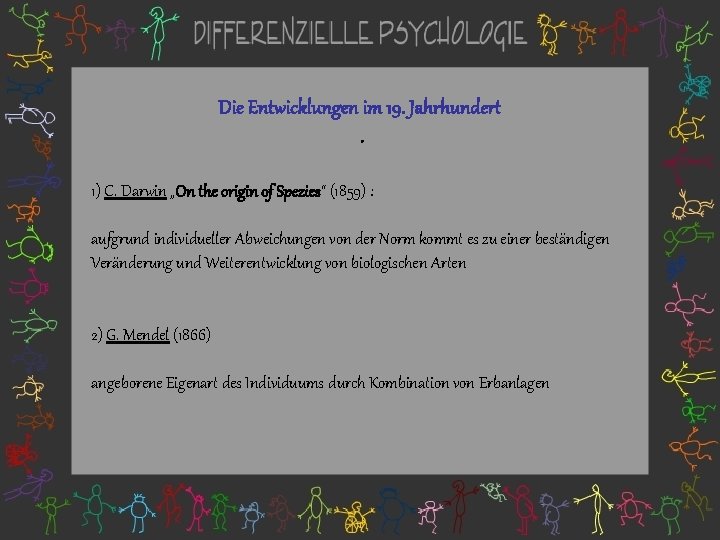 Die Entwicklungen im 19. Jahrhundert. 1) C. Darwin „On the origin of Spezies“ (1859)