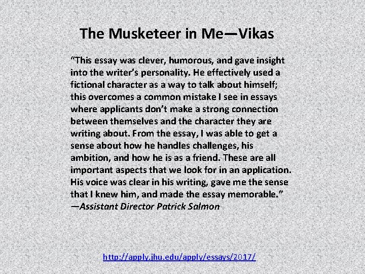 The Musketeer in Me—Vikas “This essay was clever, humorous, and gave insight into the