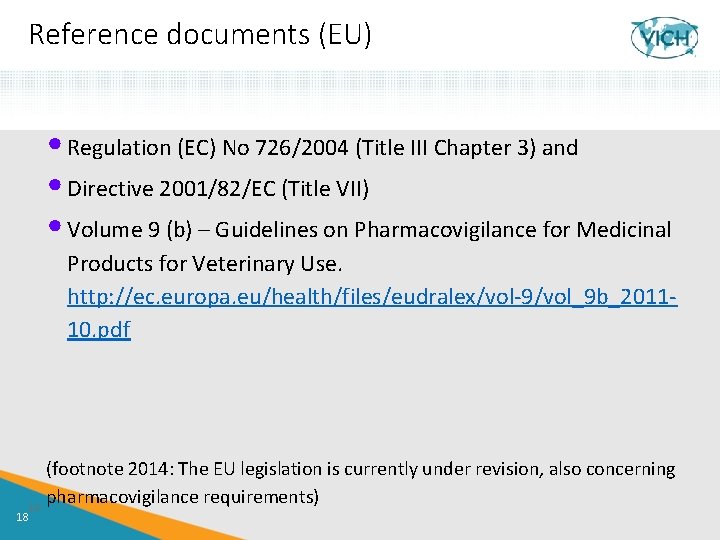 Reference documents (EU) • Regulation (EC) No 726/2004 (Title III Chapter 3) and •