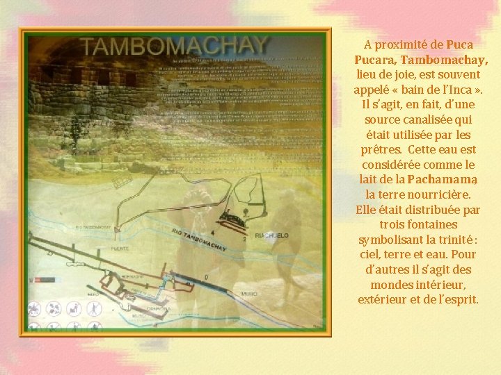 A proximité de Pucara, Tambomachay, lieu de joie, est souvent appelé « bain de