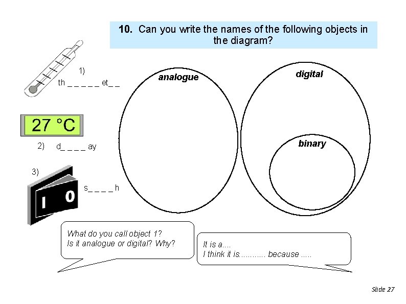 10. Can you write the names of the following objects in the diagram? 1)