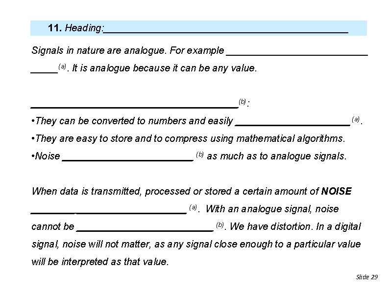 11. Heading: _______________________ Signals in nature analogue. For example _____________(a). It is analogue because