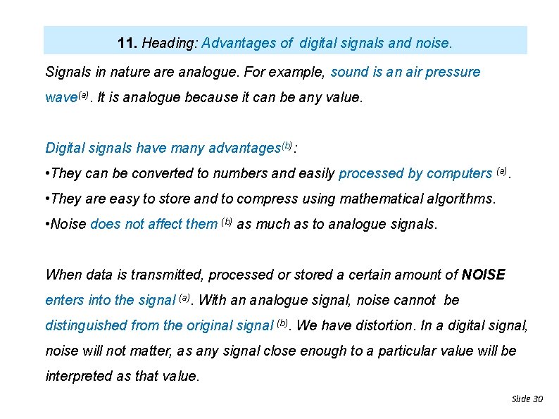 11. Heading: Advantages of digital signals and noise. Signals in nature analogue. For example,