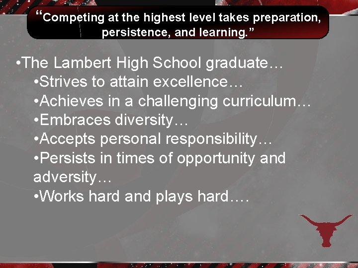 “Competing at the highest level takes preparation, persistence, and learning. ” • The Lambert