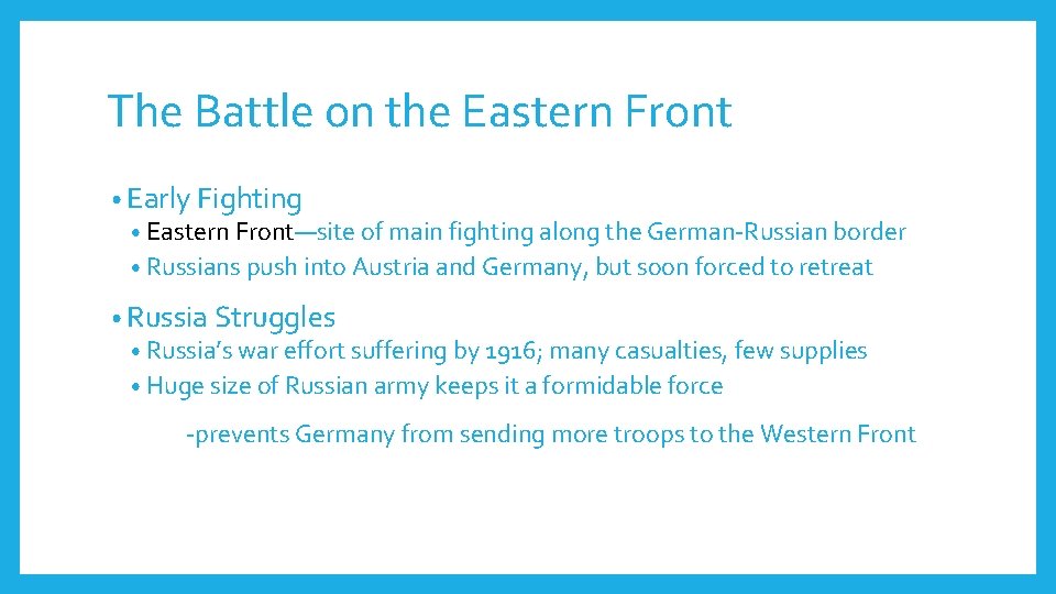 The Battle on the Eastern Front • Early Fighting • Eastern Front—site of main