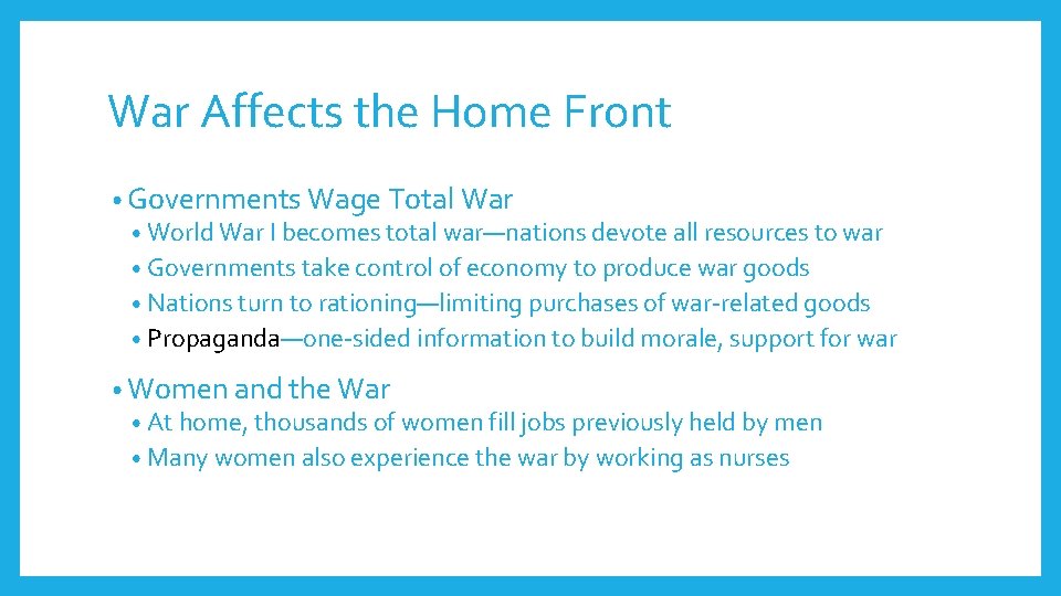 War Affects the Home Front • Governments Wage Total War • World War I
