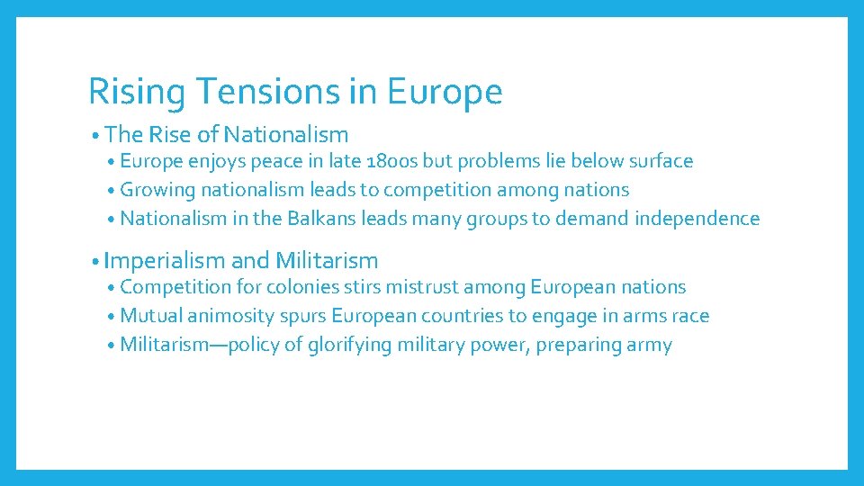Rising Tensions in Europe • The Rise of Nationalism • Europe enjoys peace in