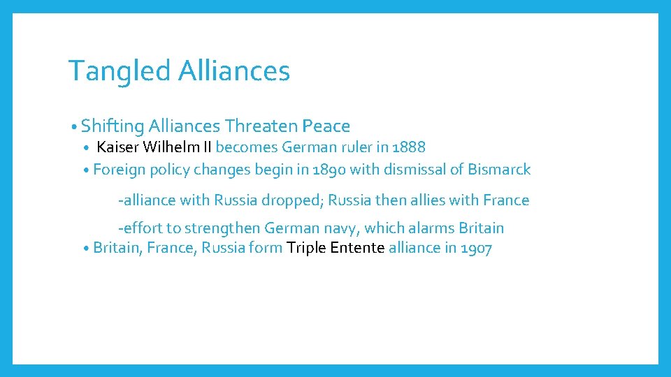 Tangled Alliances • Shifting Alliances Threaten Peace • Kaiser Wilhelm II becomes German ruler