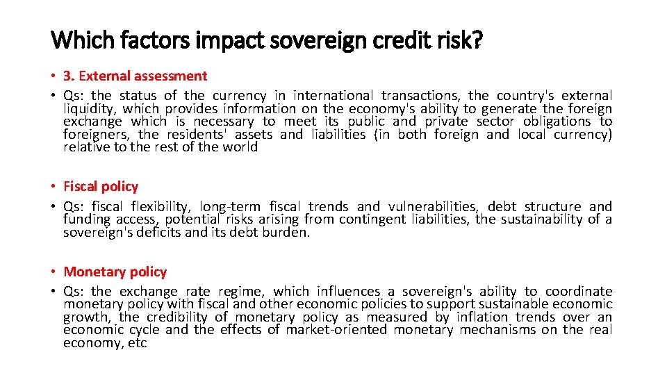 Which factors impact sovereign credit risk? • 3. External assessment • Qs: the status