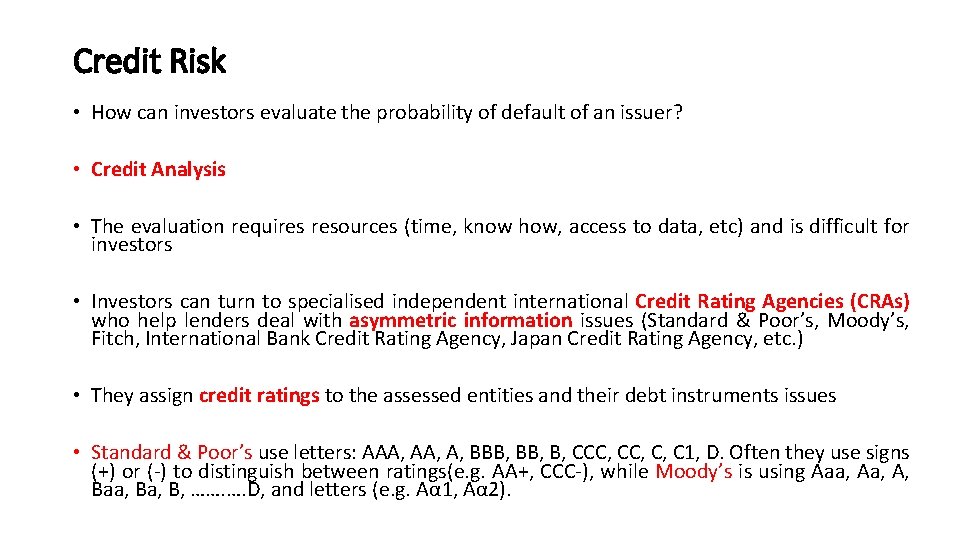 Credit Risk • How can investors evaluate the probability of default of an issuer?