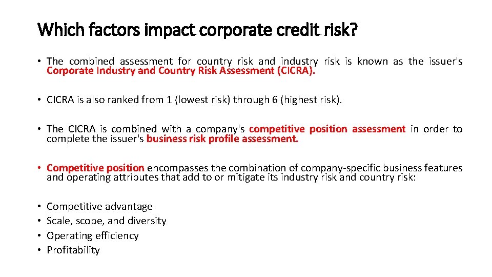 Which factors impact corporate credit risk? • The combined assessment for country risk and