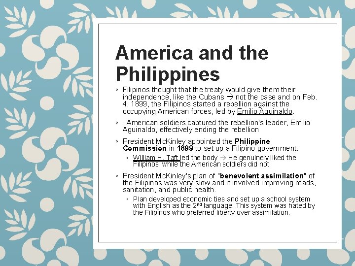 America and the Philippines ◦ Filipinos thought that the treaty would give them their