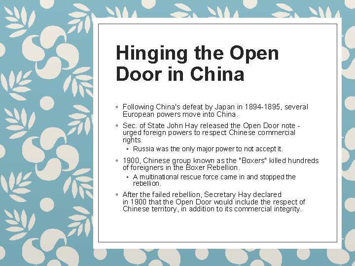 Hinging the Open Door in China ◦ Following China's defeat by Japan in 1894