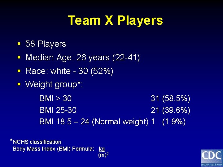 Team X Players § 58 Players § Median Age: 26 years (22 -41) §